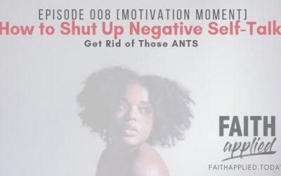 008 [Motivation Moment] How to Shut Up Negative Self-Talk