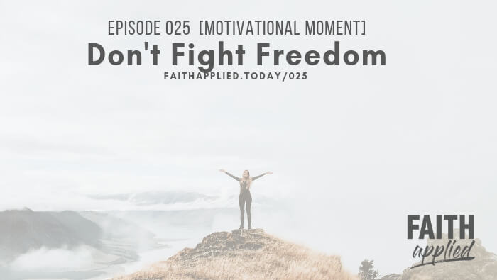 025 [Motivation Moment] Don’t Fight Freedom